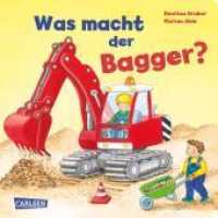 Was macht der Bagger? （2. Aufl. 2022. 16 S. Farbig illustriert. 180.00 mm）