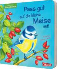 Pass gut auf die kleine Meise auf : Mein erstes Naturschutz-Buch | Nachhaltig produziertes Buch, das Sachwissen spielerisch vermittelt und Empathie für kleine Lebewesen weckt （Auflage. 2025. 16 S. Farbig illustriert. 180.00 mm）
