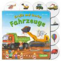 Große und starke Fahrzeuge （Auflage. 2024. 16 S. Farbig illustriert. 190.00 mm）