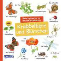 Mein kleines buntes Bildwörterbuch: Krabbeltiere und Blümchen : Sprachförderung, die Neugier weckt und Spaß macht - für Kinder ab 2 （Auflage. 2024. 12 S. Farbig illustriert. 180.00 mm）