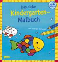 Ausmalbilder für Kita-Kinder: Das dicke Kindergarten-Malbuch: Mit farbigen Vorlagen und lustiger Fehlersuche : Malen ab 2 Jahren (Ausmalbilder für Kita-Kinder) （21. Aufl. 2017. 96 S. S/W + Farbige Illustrationen. 225.00 mm）