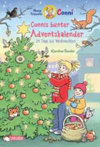 Meine Freundin Conni - Connis bunter Adventskalender : 24 Tage bis Weihnachten | Ein tolles Adventskalenderbuch zum Verkürzen der Wartezeit bis Heiligabend （Auflage. 2024. 208 S. Farbig illustriert. 235.00 mm）
