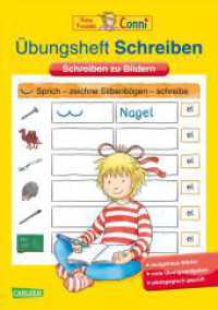 Conni Gelbe Reihe (Beschäftigungsbuch): Übungsheft Schreiben : Schreiben zu Bildern (Conni Gelbe Reihe (Beschäftigungsbuch)) （8. Aufl. 2018. 24 S. m. farb. Illustr. 270.00 mm）