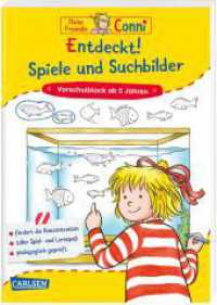 Conni Gelbe Reihe (Beschäftigungsbuch): Entdeckt! Spiele und Suchbilder : Rätselblock zum Spielen, Knobeln und Ausmalen (Conni Gelbe Reihe (Beschäftigungsbuch)) （3. Aufl. 2021. 96 S. 210.00 mm）