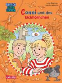 Lesen lernen mit Conni: Conni und das Eichhörnchen : Einfach Lesen Lernen | Erste Conni-Geschichten zum Lesenlernen ab 6 (Lesen lernen mit Conni) （1. Auflage. 2024. 80 S. Farbig illustriert. 215.00 mm）