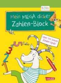 Schlau für die Schule: Mein MEGA dicker Zahlen-Block : Lernspaß auf 300 Seiten mit Spielen und Zahlen-Merkheft zum Ausschneiden (Schlau für die Schule) （2. Aufl. 2022. 304 S. Farbig illustriert. 250.00 mm）