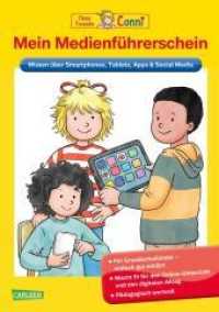 Mein Medienf&uuml;hrerschein: Wissen &uuml;ber Smartphones, Tablets, Apps & Social Media : F&uuml;r Grundschulkinder （Auflage）
