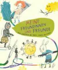 Meine Freundinnen und Freunde - zum Eintragen mit Pinsel, Stempel, Kleber : Kindergarten-Freundebuch für Jungen und Mädchen ab 3 Jahren zum Ausmalen und Selberausfüllen （Auflage. 2022. 96 S. 256.00 mm）