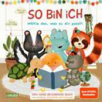 So bin ich - Wähle das, was zu dir passt : Das ganz besondere Buch zum Auswählen, Entscheiden und Mitmachen  | Interaktives Vorlesebuch | Stärkt die Selbstwahrnehmung der Kinder und lädt zum Dialog ein （3. Aufl. 2022. 160 S. 226.00 mm）