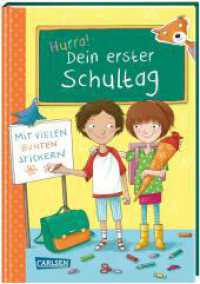 Schlau für die Schule: Hurra! Dein erster Schultag : Mit vielen bunten Stickern | Buntes Mitmachbuch zum Schulanfang mit Platz zum Ausfüllen | Geschenk für die Schultüte (Schlau für die Schule) （Auflage. 2023. 48 S. Farbig illustriert. 216.00 mm）