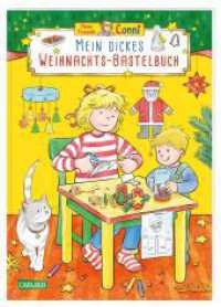 Conni Gelbe Reihe (Beschäftigungsbuch): Mein dickes Weihnachts-Bastelbuch : Ein tolles Geschenk und ein großer Spaß für Kinder ab 4 (Conni Gelbe Reihe (Beschäftigungsbuch)) （Auflage. 2023. 48 S. 270.00 mm）