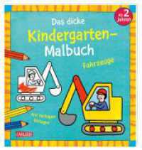 Ausmalbilder für Kita-Kinder: Das dicke Kindergarten-Malbuch: Fahrzeuge : Malen ab 2 Jahren mit farbigen Vorlagen | Ausmalbuch und erste Rätsel für Kita-Kinder (Ausmalbilder für Kita-Kinder) （3. Aufl. 2023. 84 S. Schwarz-weiß und farbig illustriert. 225.00）