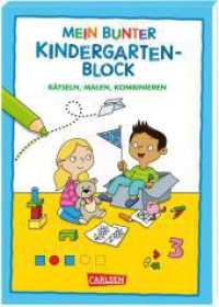 Rätseln für Kita-Kinder: Mein bunter Kindergarten-Block: Rätseln, malen, kombinieren (Rätseln für Kita-Kinder) （Auflage. 2023. 96 S. Farbig illustriert. 210.00 mm）