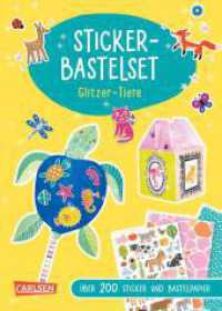 Bastelset für Kinder: Sticker-Bastelset: Glitzer-Tiere : Über 200 magische Sticker und Bastelpapier | Bastelbuch ab 5 Jahre mit Glitzerstickern und Step-by-Step-Anleitungen für Mädchen und Jungen (Bastelset für Kinder) （Auflage. 2024. 16 S. Farbig illustriert. 212.00 mm）