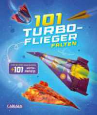 101 Turbo-Flieger falten : Step-by-Step-Anleitungen und 101 Motiv-Papiere | Papierflieger-Bastelbuch ab 7 Jahren mit bunten Motivbögen （1. Auflage. 2024. 240 S. vierfarbig. 163.00 x 193.00 mm）