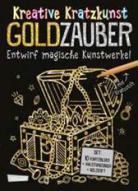 Kratzbilder für Kinder: Kreative Kratzkunst: Goldzauber : Set mit 10 Kratzbildern, Anleitungsbuch und Holzstift  | Malbuch mit Kratztafeln für Kinder ab 5 Jahren (Kratzbilder für Kinder) （Auflage. 2024. 16 S. vierfarbig. 207.00 mm）