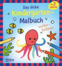Ausmalbilder für Kita-Kinder: Das dicke Kindergarten-Malbuch: Weiterkritzeln : Mit bunten Vorlagen | Kritzelbilder ab 2 Jahren (Ausmalbilder für Kita-Kinder) （Auflage. 2024. 84 S. Farbig illustriert. 225.00 mm）