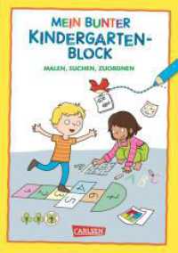 Rätseln für Kita-Kinder: Mein bunter Kindergarten-Block: Malen, suchen, zuordnen : Rätseln und malen für Kindergartenkinder ab 4 Jahren (Rätseln für Kita-Kinder) （Auflage. 2024. 96 S. Farbig illustriert. 210.00 mm）