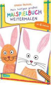 Mein lustiges großes Malspielbuch: Weitermalen (ab 4 Jahren) （Auflage. 2025. 32 S. vierfarbig. 270.00 mm）