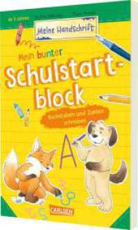 Mein bunter Schulstartblock: Buchstaben und Zahlen schreiben : Schreibübungen für Kinder ab 5 Jahren (Meine Handschrift) （Auflage. 2025. 96 S. Farbig illustriert. 210.00 mm）