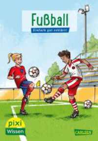 Pixi Wissen 23: VE 5 Fußball : Einfach gut erklärt! | Allgemeinwissen für Grundschulkinder. (Pixi Wissen 23) （9. Aufl. 2022. 32 S. Zahlreiche farbige Illustrationen. 154.00 mm）