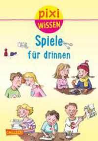 Pixi Wissen 65: Spiele für drinnen : Mit Wissen macht Ah! Extraseiten (Pixi Wissen 65) （32 S. m. Illustr. 155 mm）