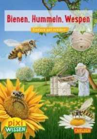 Pixi Wissen 104: Bienen, Hummeln, Wespen : Einfach gut erklärt (Pixi Wissen .104) （2018. 32 S. Mit vielen farbigen Illustrationen. 154 mm）