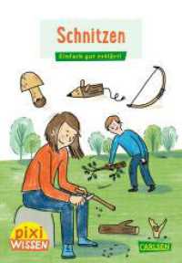 Pixi Wissen 114: Schnitzen : Einfach gut erklärt! | Allgemeinwissen für Grundschulkinder (Pixi Wissen 114) （2023. 32 S. Zahlreiche farbige Illustrationen. 154.00 mm）
