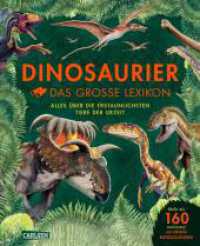 Dinosaurier - Das große Lexikon : Alles über die erstaunlichsten Tiere der Urzeit | Für Kinder ab 8 Jahren mit über 160 Dinosaurier-Arten und neuen Forschungsergebnissen （4. Aufl. 2022. 176 S. Farbig illustriert. 241.00 mm）
