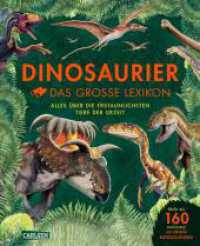 Dinosaurier - Das große Lexikon : Alles über die erstaunlichsten Tiere der Urzeit | 160 Dinosaurier Arten von A - Z - Wer sie waren, wie sie lebten, mit neuen Entdeckungen der Dino-Forschung （3. Aufl. 2022. 176 S. Farbig illustriert. 241.00 mm）