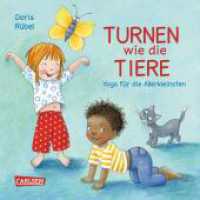 Turnen wie die Tiere - Yoga für Kinder : Spielerische Yogaübungen für Krippen- und Kindergartenkinder （10. Aufl. 2019. 16 S. m. zahlr. bunten Bild. 180.00 mm）
