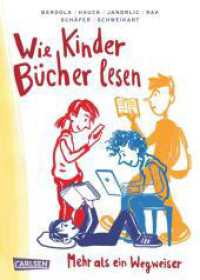 Wie Kinder Bücher lesen : Mehr als ein Wegweiser （2. Aufl. 2020. 208 S. 210.00 mm）