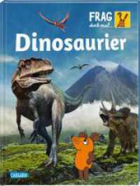 Frag doch mal ... die Maus: Dinosaurier (Frag doch mal ... die Maus) （5. Aufl. 2020. 64 S. Mit farbigen Bildern. 257.00 mm）