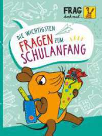 Frag doch mal ... die Maus: Die wichtigsten Fragen zum Schulanfang : Spannendes Sachwissen für Kinder ab 6 Jahren mit Spielen, Experimenten, Bastel-Ideen & Co. (Frag doch mal die Maus) （5. Aufl. 2022. 80 S. Farbig illustriert. 216.00 mm）