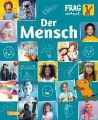 Frag doch mal ... die Maus: Der Mensch : Die Sachbuchreihe mit der Maus (Frag doch mal ... die Maus) （2. Aufl. 2022. 64 S. Mit farbigen Fotos und Illustrationen. 257.00 mm）