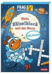 Frag doch mal ... die Maus: Mein Rätselblock mit der Maus - Weltraum (Frag doch mal ... die Maus) （2. Aufl. 2023. 96 S. Farbig illustriert. 210.00 mm）
