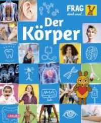 Frag doch mal ... die Maus: Der Körper : Sachbuch für Kinder ab 8 Jahren (Frag doch mal ... die Maus) （Auflage. 2024. 64 S. Mit farbigen Fotos und Illustrationen. 257.00 mm）