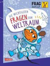 Frag doch mal ... die Maus: Die wichtigsten Fragen zum Weltraum : Sachbuch für Kinder ab 7 Jahren mit vielen Spielen, Bastelideen und Experimenten zum Mitmachen (Frag doch mal ... die Maus) （Auflage. 2024. 80 S. Farbig illustriert. 216.00 mm）