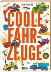 Coole Fahrzeuge : Baumaschinen-Buch für Kinder ab 4 Jahre über Traktor, Bagger und weitere Baustellenfahrzeuge （4. Aufl. 2023. 56 S. Farbig illustriert. 303.00 mm）
