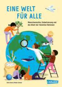 Eine Welt für alle : Menschenrechte, Globalisierung und die Arbeit der Vereinten Nationen | Sachbuch für Kinder ab 8 Jahren (Sachbuch kompakt und aktuell) （Auflage. 2023. 48 S. Zahlreiche farbige Illustrationen. 185.00 mm）
