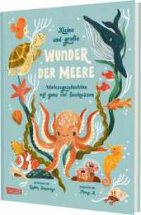 Kleine und große Wunder der Meere : Vorlesegeschichten mit ganz viel Sachwissen | Für Kinder ab 4 Jahren （Auflage. 2025. 96 S. Farbig illustriert. 276.00 mm）