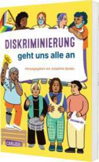 Diskriminierung geht uns alle an : Diskriminierungsarten erkennen, Chancengerechtigkeit erreichen. Für Menschen ab 12. （Auflage. 2025. 176 S. Farbige Illustrationen. 210.00 mm）