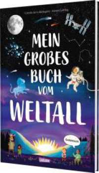 Mein großes Buch vom Weltall : Galaktisch! （1. Auflage. 2025. 64 S. 345.00 mm）