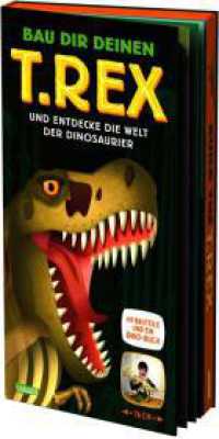 Bau dir deinen T. Rex : Und entdecke die Welt der Dinosaurier | Ein interaktiver T.-Rex-Bausatz und ein Buch voller spannender Dino-Fakten für Kinder ab 5 Jahrenab （1. Auflage. 2025. 32 S. Mit farbigen Illustrationen. 358.00 mm）