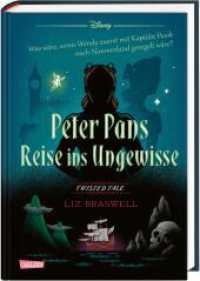 Disney. Twisted Tales: Peter Pans Reise ins Ungewisse : Was wäre, wenn Wendy zuerst mit Kapitän Hook nach Nimmerland gesegelt wäre? | Für Fans der Villains-Bücher (Disney. Twisted Tales) （Auflage. 2022. 480 S. schwarz-weiß. 210.00 mm）