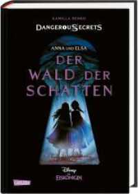 Disney - Dangerous Secrets 4: Elsa und Anna: DER WALD DER SCHATTEN (Die Eiskönigin) (Disney - Dangerous Secrets 4) （Auflage. 2022. 384 S. 210.00 mm）