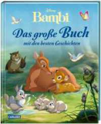 Disney: Bambi - Das große Buch mit den besten Geschichten : Vorlesebuch ab 3 Jahren mit dem Filmklassiker und weiteren Erzählungen (Disney - Das große Buch mit den besten Geschichten) （Auflage. 2023. 144 S. 257.00 mm）