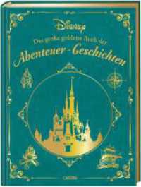Disney: Das große goldene Buch der Abenteuer-Geschichten : 20 Vorlesegeschichten ab 4 Jahren mit Peter Pan, Aladdin, Mulan, der Eiskönigin und Co. (Die großen goldenen Bücher von Disney) （4. Aufl. 2022. 304 S. farbig illustriert. 316.00 mm）