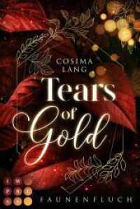 Faunenfluch 2: Tears of Gold : Romantische High Fantasy um ein mythenhaftes Reich voller Magie (Faunenfluch) （Auflage）
