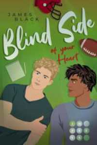 Blind Side of Your Heart : Slow Burn Gay Romance &uuml;ber die Entdeckung der eigenen W&uuml;nsche （3. Aufl.）